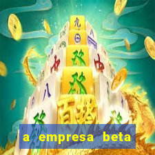 a empresa beta finalizou dezembro com 20 unidades